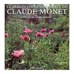 Le Jardin impressionniste de Claude Monet - Vivian Russell