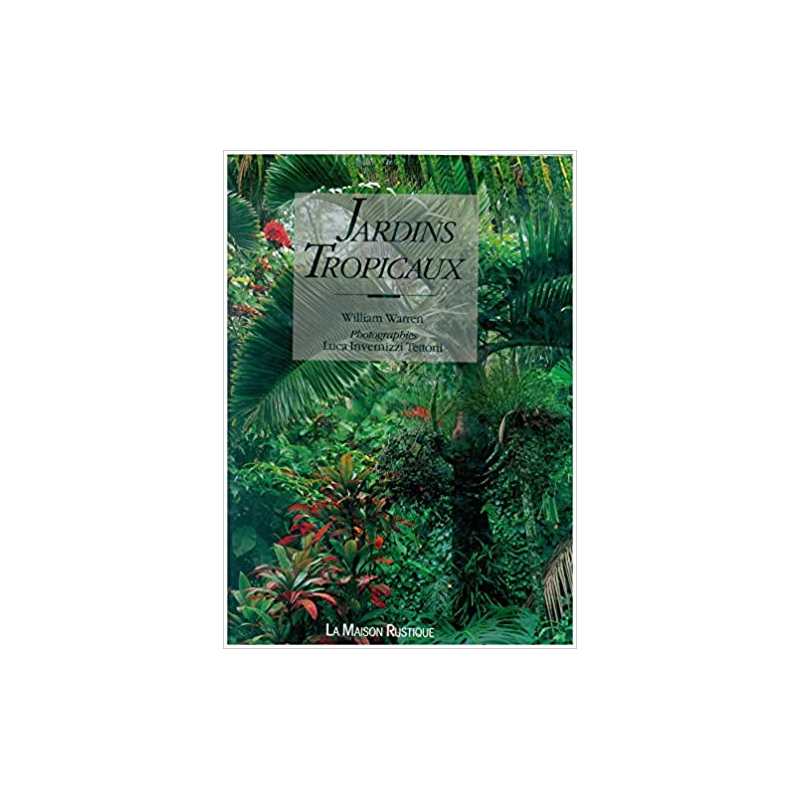 Jardins tropicaux - William Warren