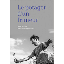 Le potager d'un frimeur - Xavier Mathias