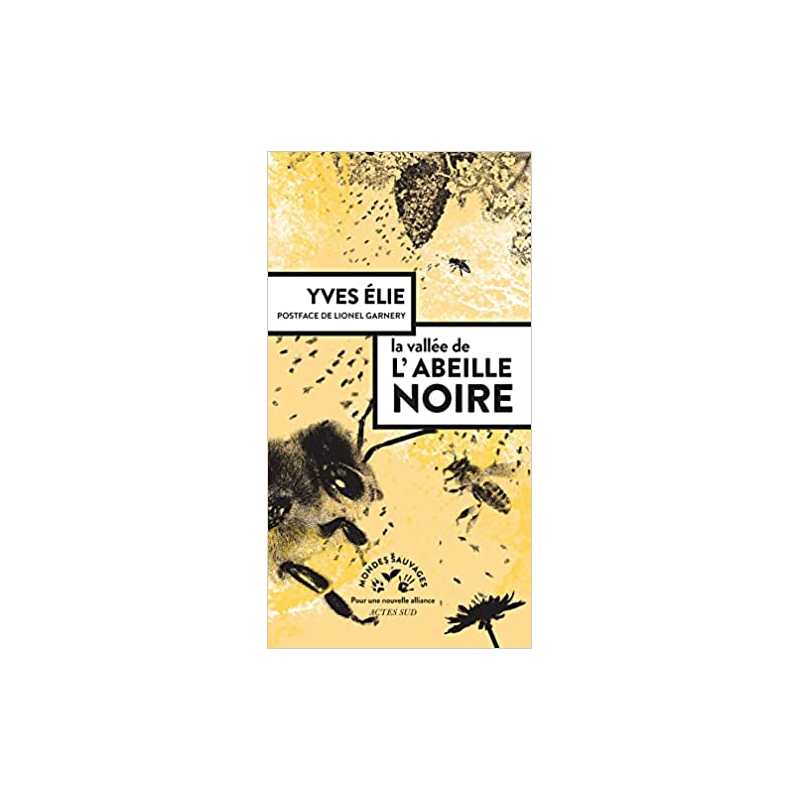 La vallée de l'abeille noire - Yves élie