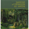 Sagesse et déraison au jardin - Yves Gosse de Gorre