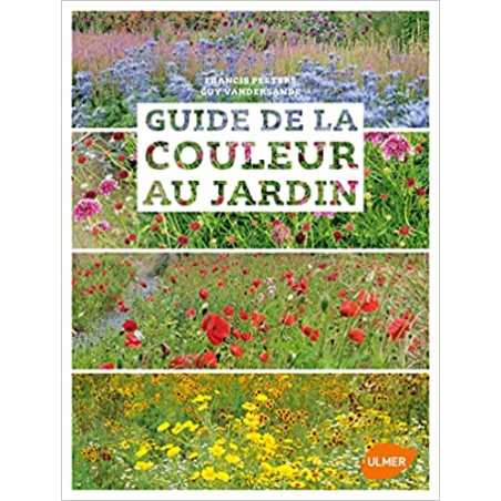 Guide de la couleur au jardin - Francis Peeters