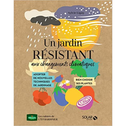 Un jardin résistant aux changement climatiques - Sylvie Ligny