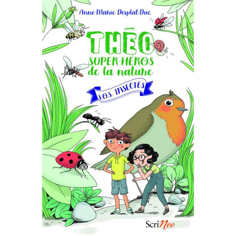 Sos insectes - Théo super-héros de la nature - Anne-Marie Desplat-Duc