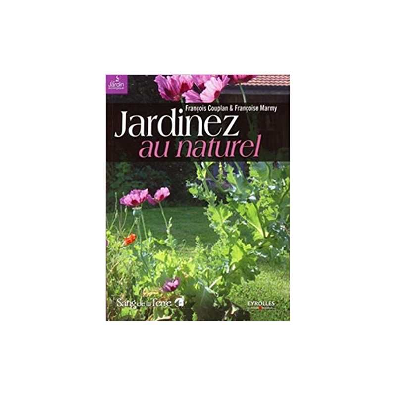 Jardinez au naturel - François Couplan